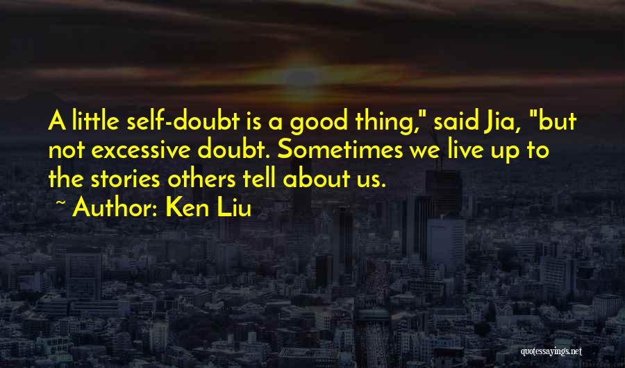 Ken Liu Quotes 1336357