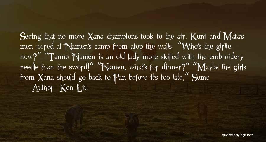 Ken Liu Quotes 1524276