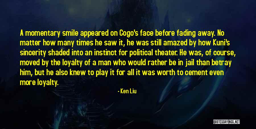 Ken Liu Quotes 2041631