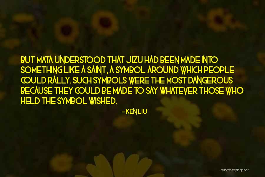 Ken Liu Quotes 389155