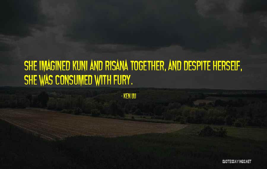 Ken Liu Quotes 618455