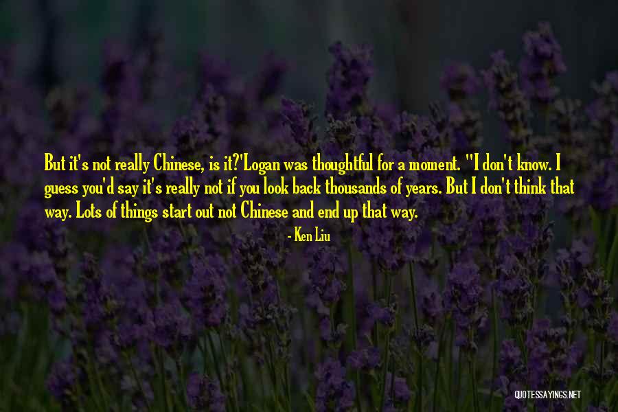 Ken Liu Quotes 847311