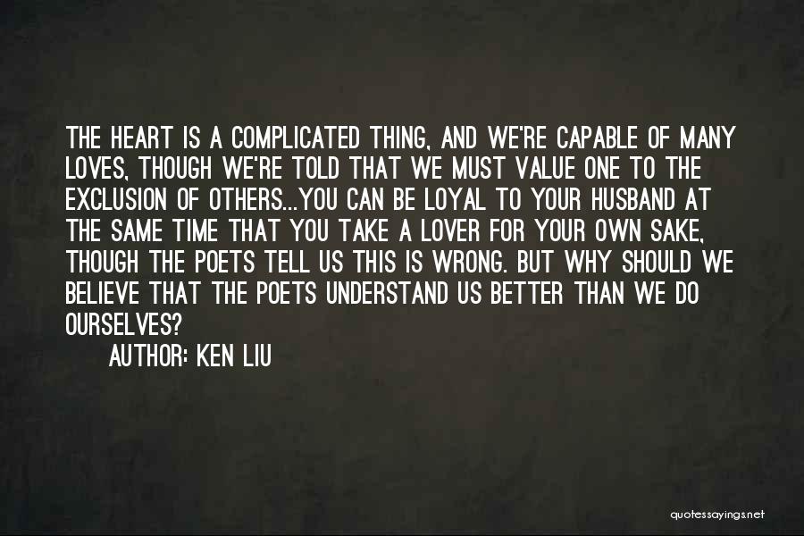 Ken Liu Quotes 931206