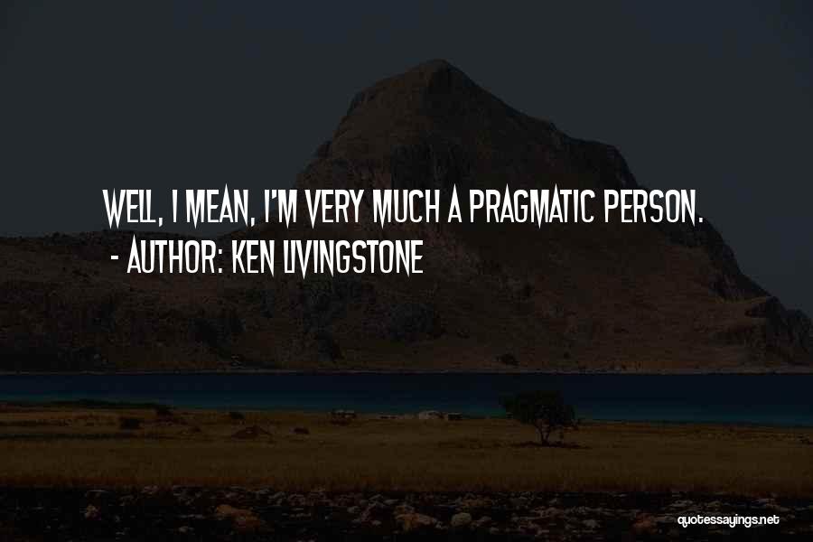 Ken Livingstone Quotes 1776523