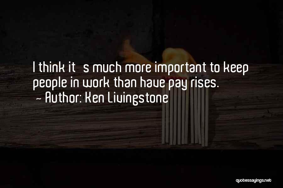 Ken Livingstone Quotes 852355