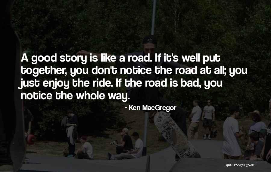 Ken MacGregor Quotes 1867363