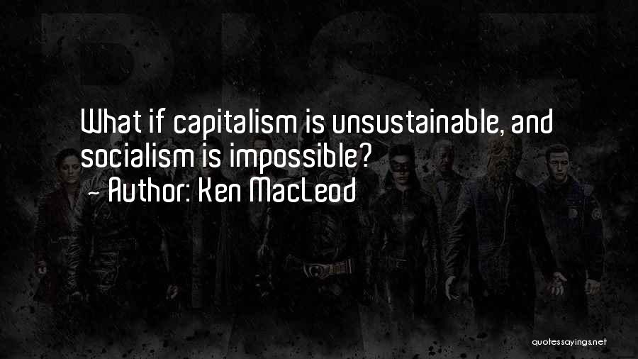 Ken MacLeod Quotes 124623