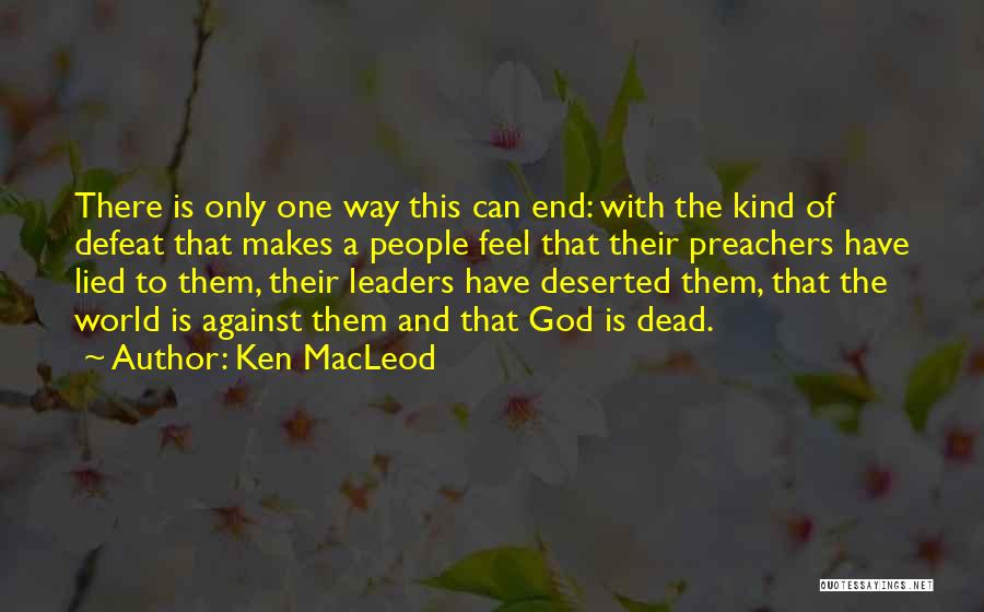 Ken MacLeod Quotes 2085484