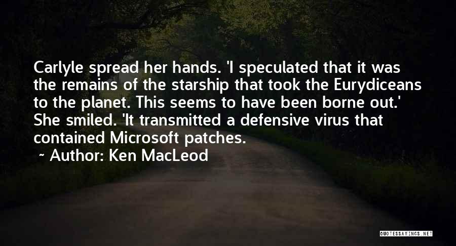 Ken MacLeod Quotes 2113539