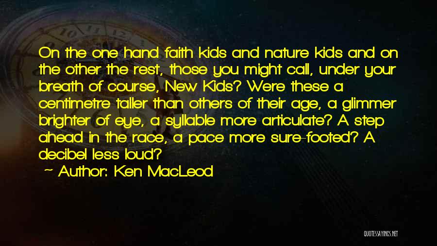 Ken MacLeod Quotes 860484