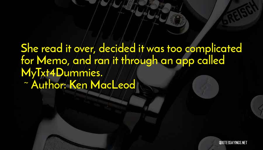 Ken MacLeod Quotes 899770