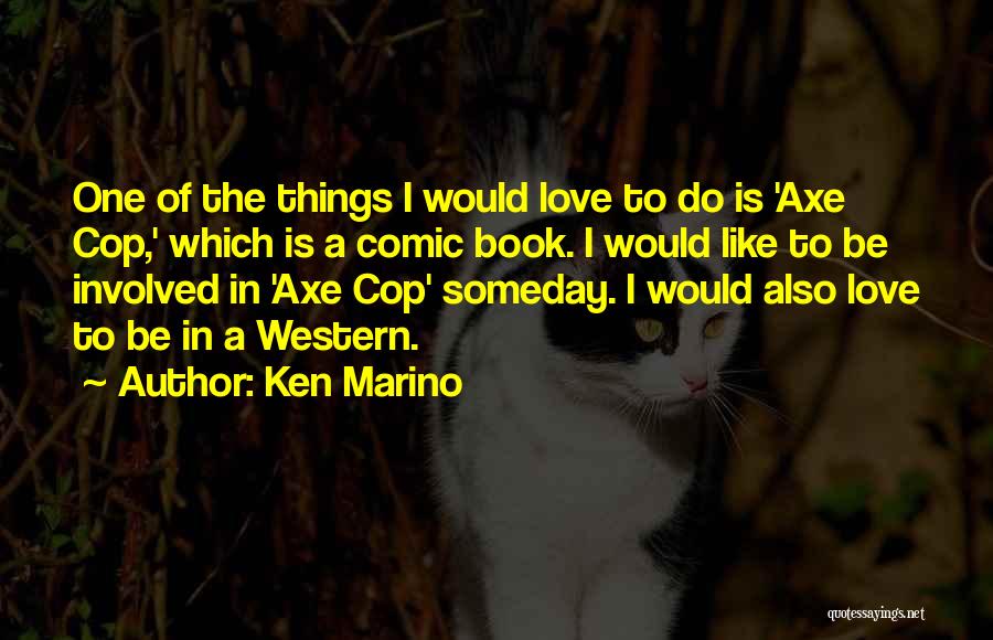 Ken Marino Quotes 1961931