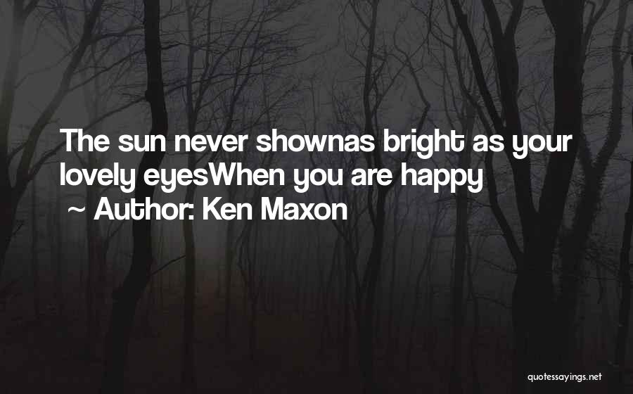 Ken Maxon Quotes 451597 Ken Maxon Quotes 451597