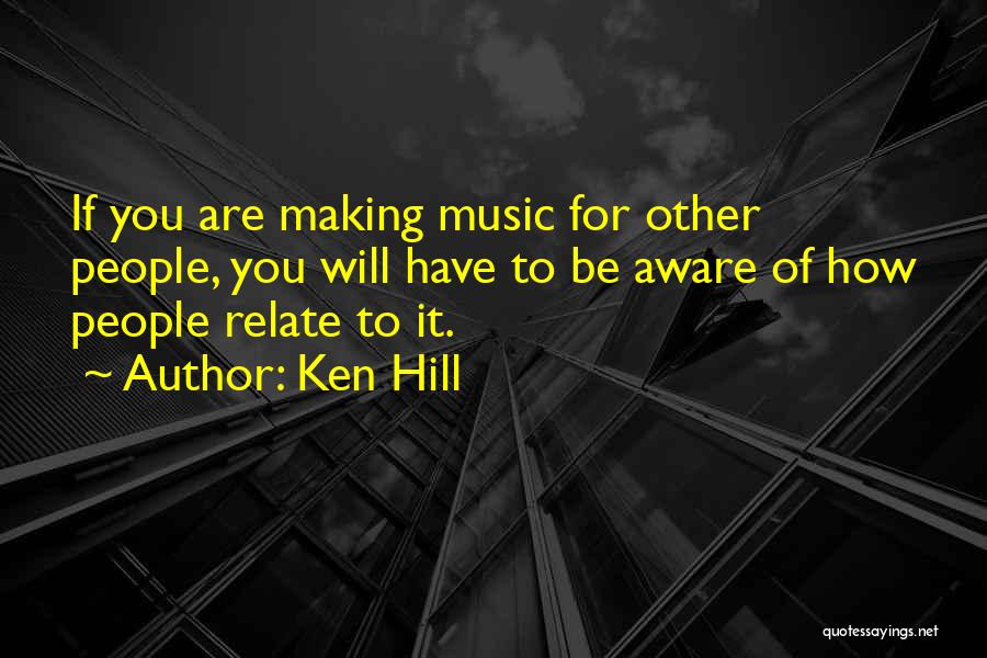 Ken O'keefe Quotes By Ken Hill