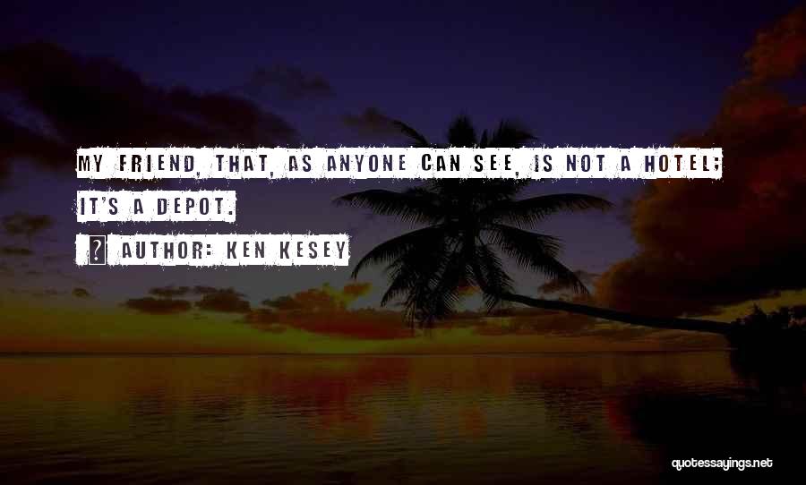 Ken O'keefe Quotes By Ken Kesey