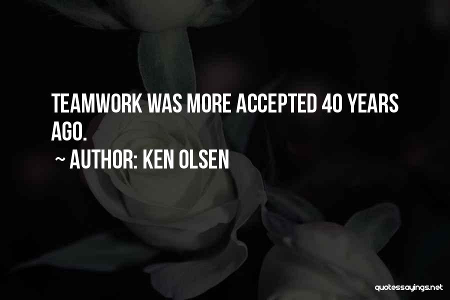 Ken Olsen Quotes 1370286