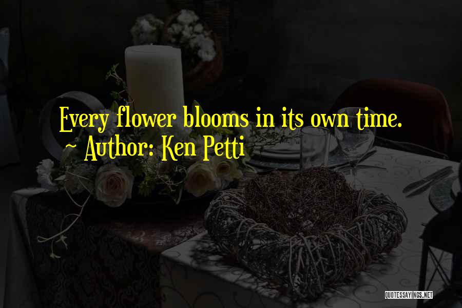 Ken Petti Quotes 1481491