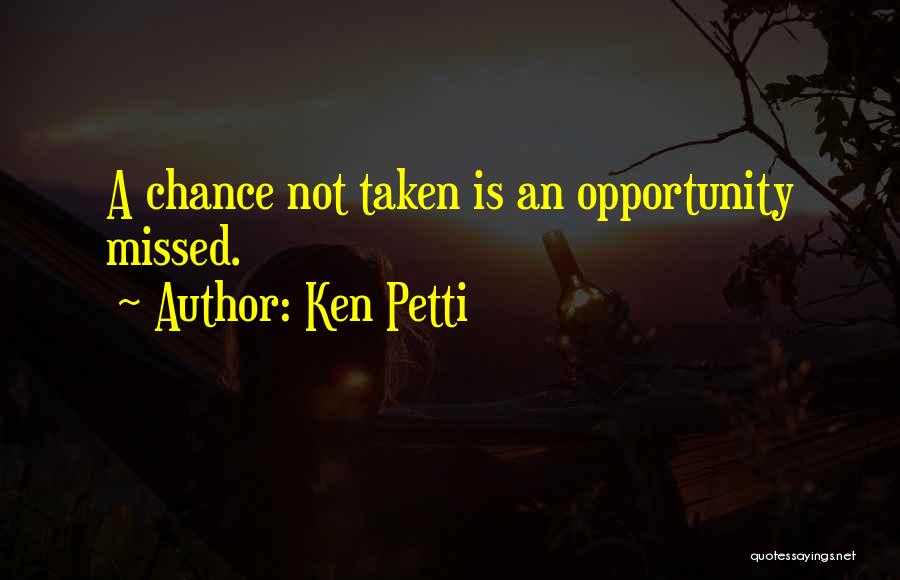 Ken Petti Quotes 637203