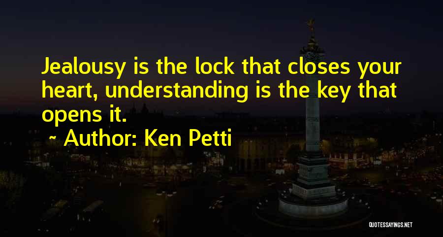 Ken Petti Quotes 786731