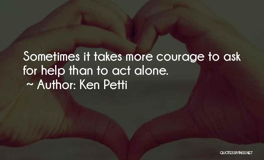 Ken Petti Quotes 852082