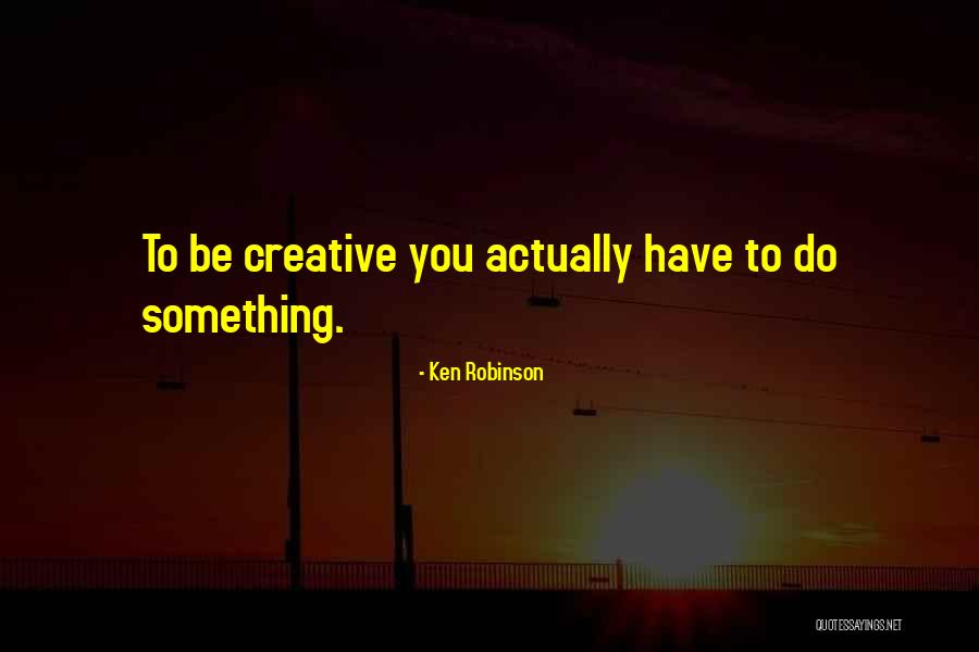 Ken Robinson Quotes 899198 Ken Robinson Quotes 899198