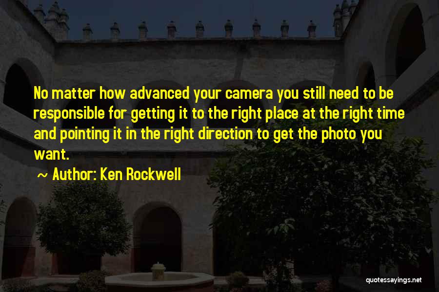 Ken Rockwell Quotes 743049