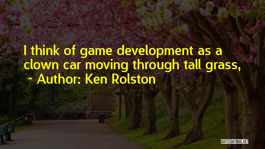 Ken Rolston Quotes 331804