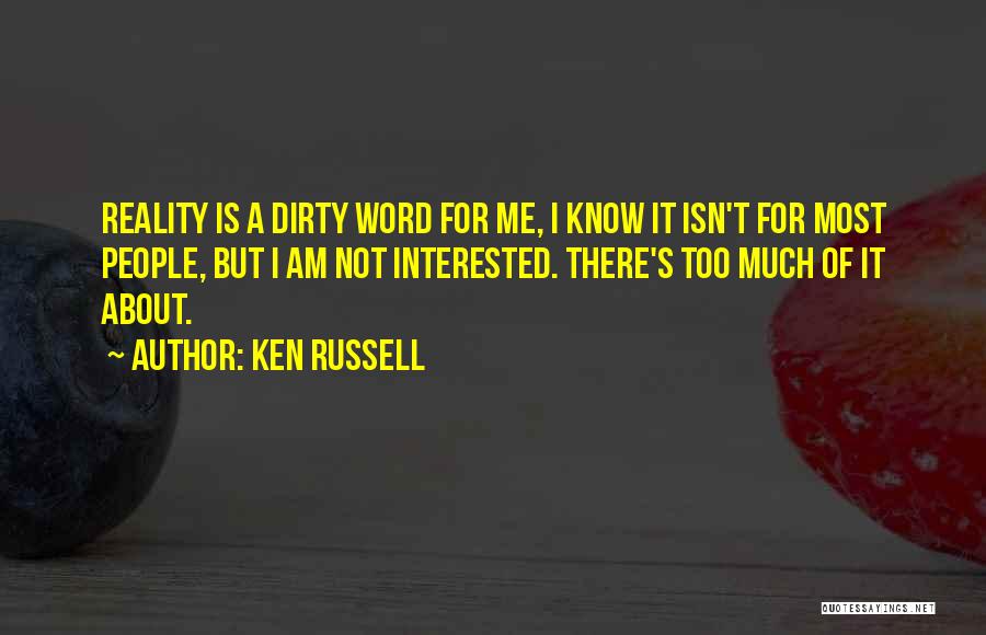 Ken Russell Quotes 990248