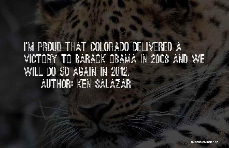 Ken Salazar Quotes 1716836