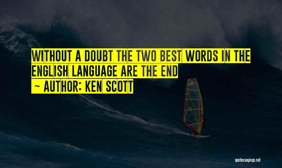 Ken Scott Quotes 1023474