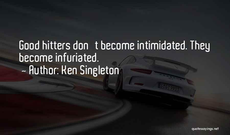 Ken Singleton Quotes 268243