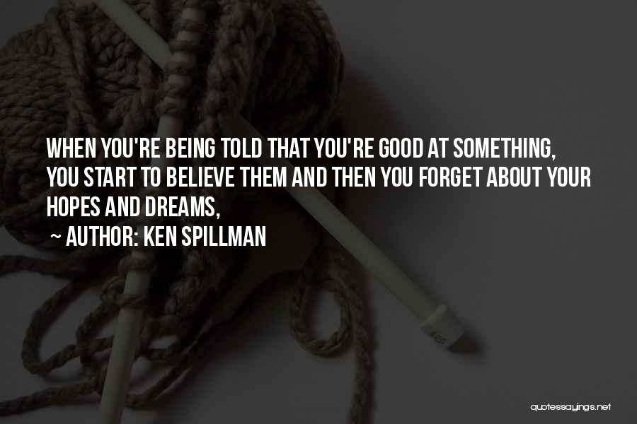 Ken Spillman Quotes 1838262