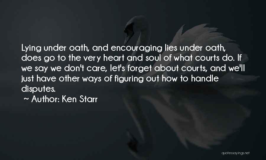 Ken Starr Quotes 253163
