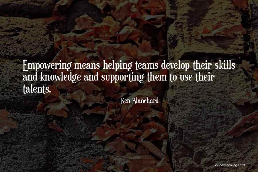 Ken Team Quotes By Ken Blanchard Ken Team Quotes By Ken Blanchard