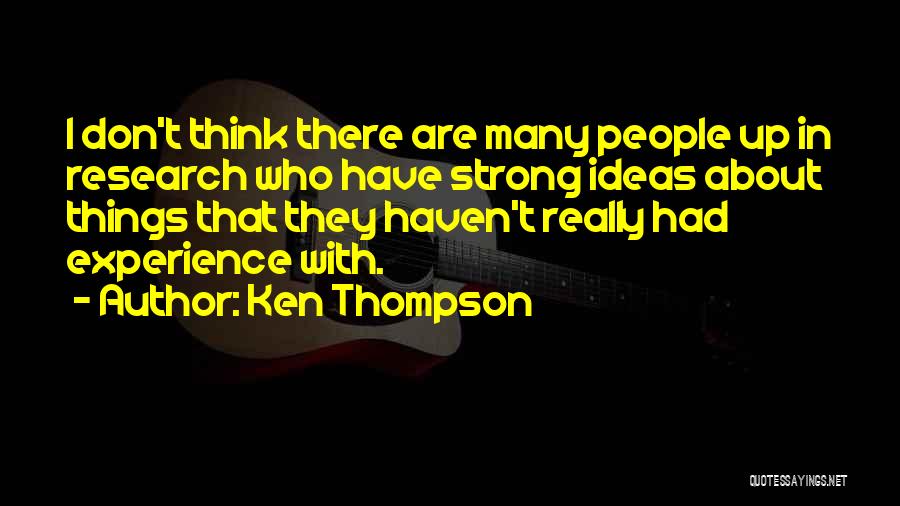 Ken Thompson Quotes 1607203