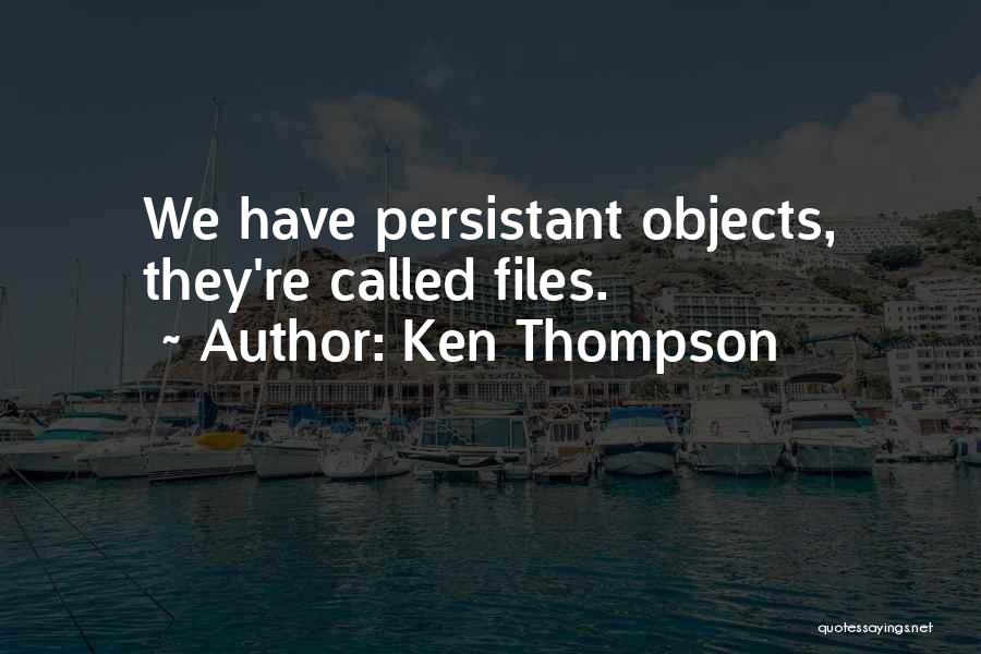 Ken Thompson Quotes 1776234