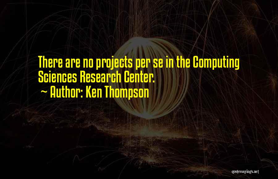 Ken Thompson Quotes 220981