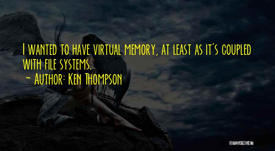 Ken Thompson Quotes 390901