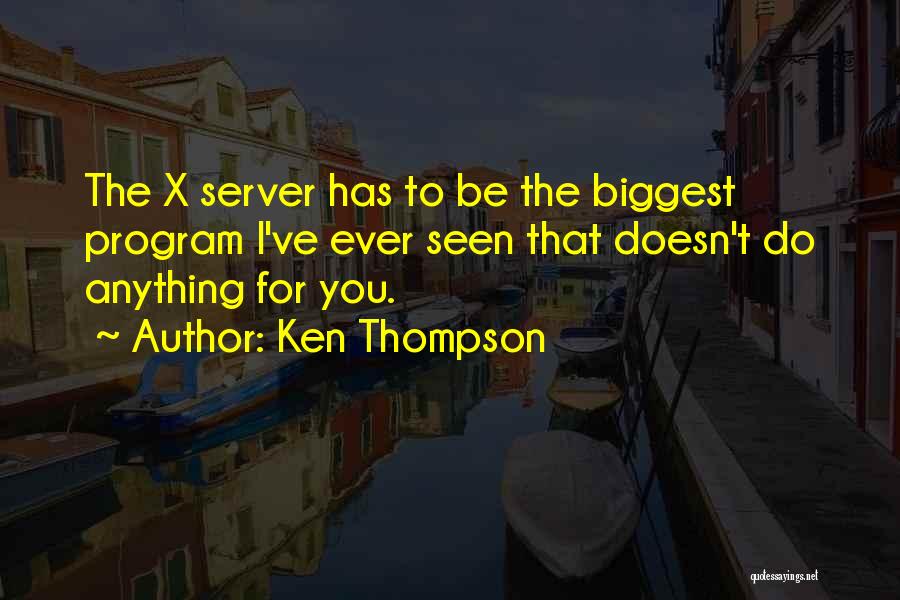 Ken Thompson Quotes 523131