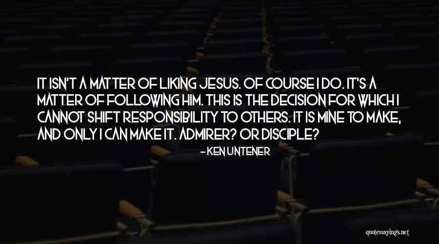 Ken Untener Quotes 1348269 Ken Untener Quotes 1348269