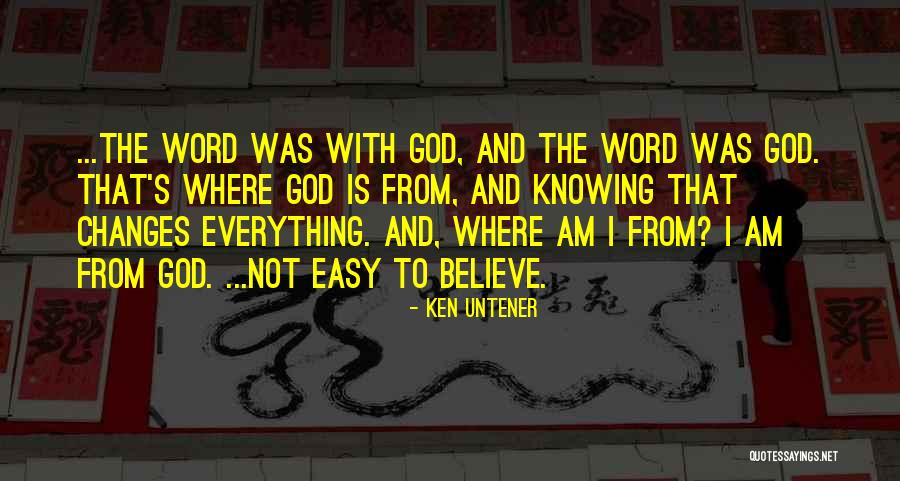 Ken Untener Quotes 1886778