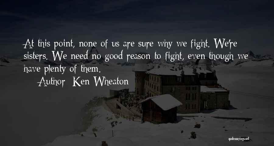 Ken Wheaton Quotes 1354216