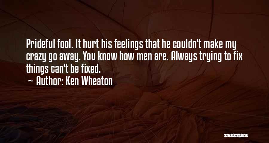 Ken Wheaton Quotes 1494884