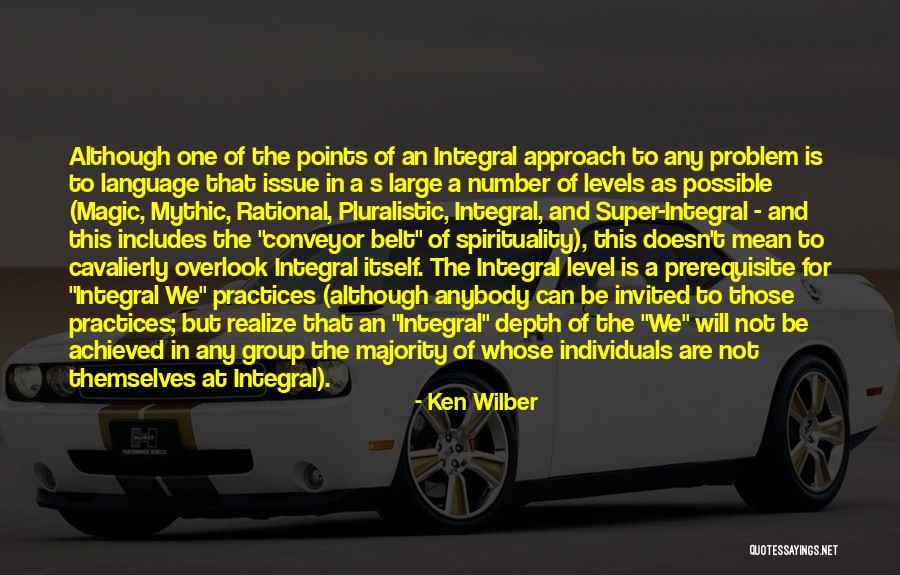 Ken Wilber Integral Quotes By Ken Wilber Ken Wilber Integral Quotes By Ken Wilber