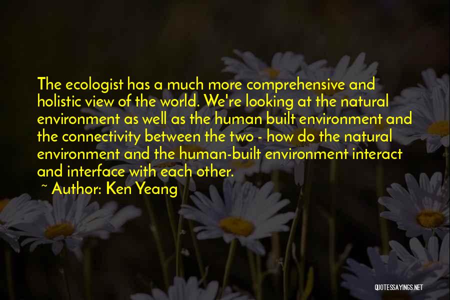 Ken Yeang Quotes 1476841