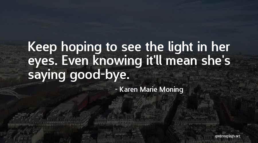 Kenaf Seeds Quotes By Karen Marie Moning Kenaf Seeds Quotes By Karen Marie Moning
