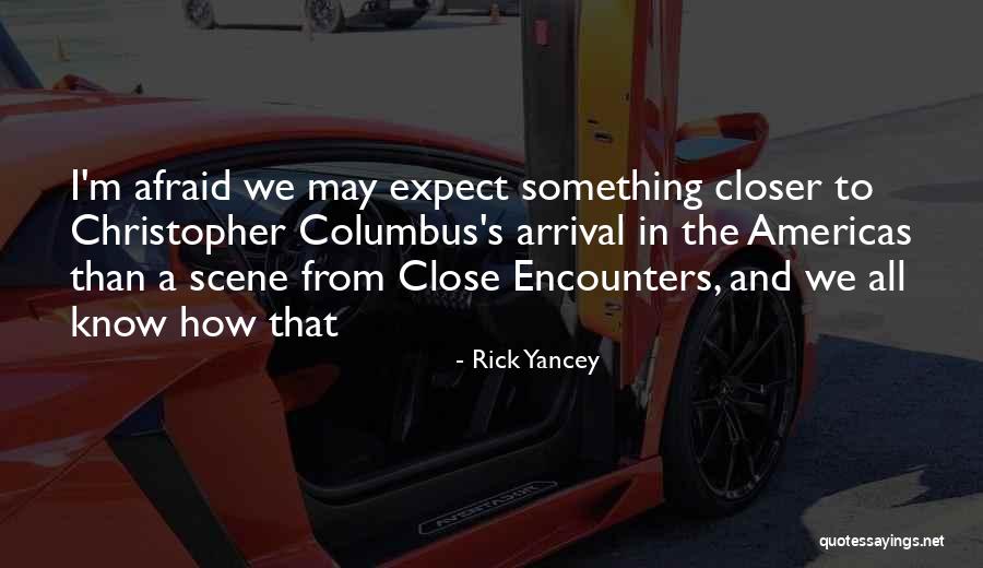 Kenaikan Isa Quotes By Rick Yancey Kenaikan Isa Quotes By Rick Yancey
