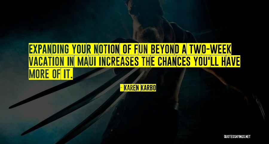 Kenali Nombor Quotes By Karen Karbo Kenali Nombor Quotes By Karen Karbo