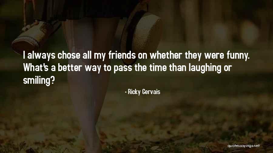 Kenalilah Diri Quotes By Ricky Gervais Kenalilah Diri Quotes By Ricky Gervais