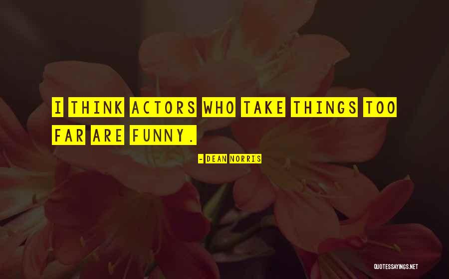 Kenaniah Quotes By Dean Norris Kenaniah Quotes By Dean Norris